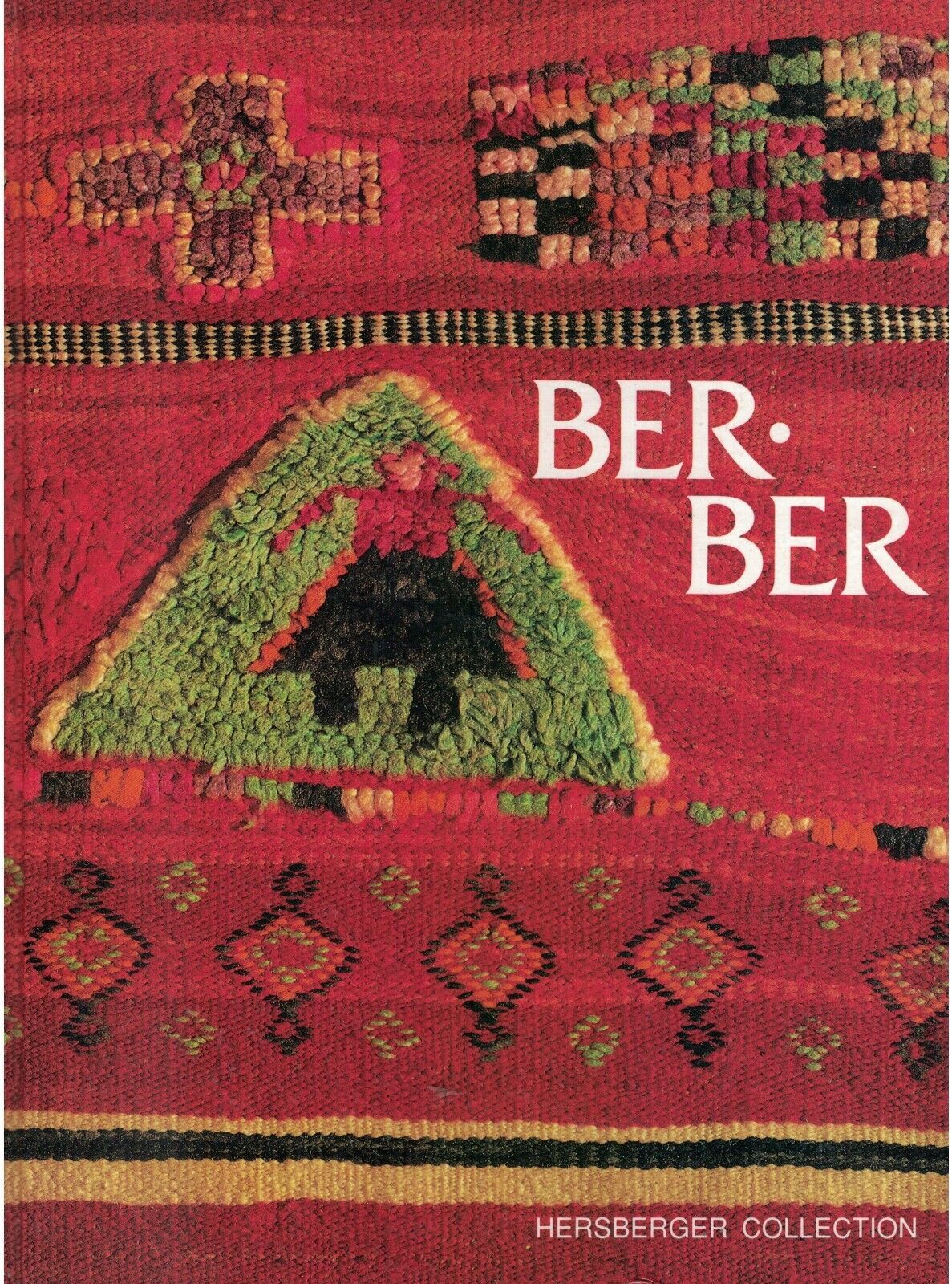 BOOK: Berber: Tribal Carpets and Weavings from Morocco by Stanzer. Uncommon.